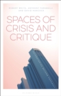 Spaces of Crisis and Critique : Heterotopias Beyond Foucault - eBook