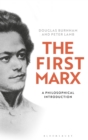The First Marx : A Philosophical Introduction - eBook