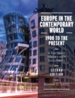 Europe in the Contemporary World: 1900 to the Present : A Narrative History with Documents - Book