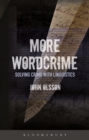 More Wordcrime : Solving Crime with Linguistics - eBook