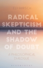 Radical Skepticism and the Shadow of Doubt : A Philosophical Dialogue - eBook