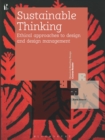 Sustainable Thinking : Ethical Approaches to Design and Design Management - eBook