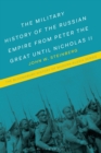 The Military History of the Russian Empire from Peter the Great until Nicholas II - eBook
