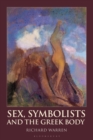 Sex, Symbolists and the Greek Body - eBook
