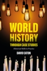 World History through Case Studies : Historical Skills in Practice - Book