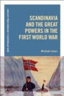 Scandinavia and the Great Powers in the First World War - eBook