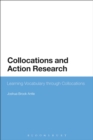 Collocations and Action Research : Learning Vocabulary Through Collocations - eBook