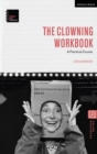 The Clowning Workbook : A Practical Course - eBook