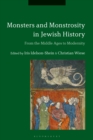 Monsters and Monstrosity in Jewish History : From the Middle Ages to Modernity - eBook