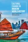 Cultural Change in Modern World History : Cases, Causes and Consequences - eBook