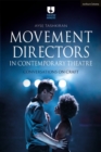 Movement Directors in Contemporary Theatre : Conversations on Craft - eBook