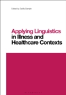 Applying Linguistics in Illness and Healthcare Contexts - eBook