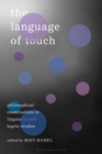 The Language of Touch : Philosophical Examinations in Linguistics and Haptic Studies - eBook