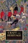Craft and Heritage : Intersections in Critical Studies and Practice - eBook