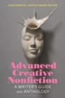 Advanced Creative Nonfiction : A Writer's Guide and Anthology - Book