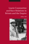 Learie Constantine and Race Relations in Britain and the Empire - eBook