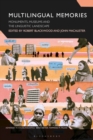 Multilingual Memories : Monuments, Museums and the Linguistic Landscape - eBook