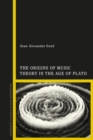 The Origins of Music Theory in the Age of Plato - eBook