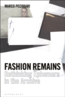 Fashion Remains : Rethinking Ephemera in the Archive - eBook