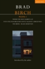 Birch Plays: 1 : Where the Shot Rabbits Lay; Even Stillness Breathes Softly Against a Brick Wall; The Brink; Black Mountain - eBook