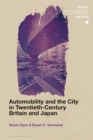 Automobility and the City in Twentieth-Century Britain and Japan - Book