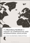 The Bloomsbury Handbook of Theory in Comparative and International Education - eBook