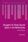 Struggles for Hindu Sacred Space in the Netherlands : Affect and Absence - eBook