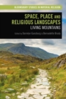 Space, Place and Religious Landscapes : Living Mountains - eBook
