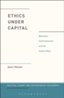 Ethics Under Capital : MacIntyre, Communication, and the Culture Wars - Book