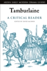 Tamburlaine: A Critical Reader - eBook