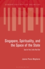 Singapore, Spirituality, and the Space of the State : Soul of the Little Red Dot - eBook