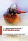The Bloomsbury Handbook of Posthumanism - eBook