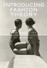 Introducing Fashion Theory : From Androgyny to Zeitgeist - eBook