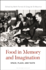 Food in Memory and Imagination : Space, Place and, Taste