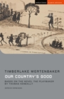 Our Country's Good : Based on the novel 'The Playmaker' by Thomas Keneally - Book