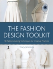 The Fashion Design Toolkit : 18 Patternmaking Techniques for Creative Practice - Book