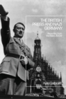 The British Press and Nazi Germany : Reporting from the Reich, 1933-9 - eBook