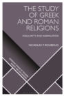 The Study of Greek and Roman Religions : Insularity and Assimilation - eBook