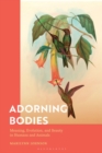 Adorning Bodies : Meaning, Evolution, and Beauty in Humans and Animals - eBook