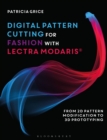 Digital Pattern Cutting For Fashion with Lectra Modaris® : From 2D Pattern Modification to 3D Prototyping - eBook