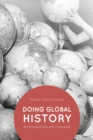 Doing Global History : An Introduction in 6 Concepts - Book