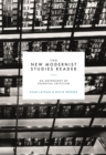 The New Modernist Studies Reader : An Anthology of Essential Criticism - Book