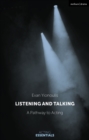 Listening and Talking : A Pathway to Acting - Book