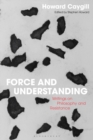 Force and Understanding : Writings on Philosophy and Resistance - eBook