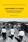 Contingent Citizens : Professional Aspiration in a South African Hospital - Book