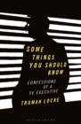 Some Things You Should Know : Confessions of a Tv Executive - Book