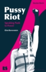 Pussy Riot : Speaking Punk to Power - Book
