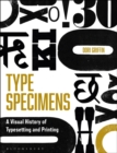 Type Specimens : A Visual History of Typesetting and Printing - eBook