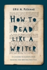 How to Read Like a Writer : 10 Lessons to Elevate Your Reading and Writing Practice - eBook