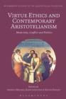 Virtue Ethics and Contemporary Aristotelianism : Modernity, Conflict and Politics - eBook